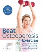 Karl Knopf - Beat Osteoporosis With Exercise