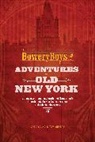 Tom Meyers, Greg Young, Greg Meyers Young, Young Greg - Bowery Boys: Adventures in Old New York