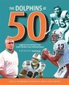 Sun-Sentinel, Dave (INT)/ Taylor Sun-Sentinel (COR)/ Hyde - The Dolphins at 50
