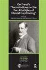 Lawrence J. Brown, Gabriela (EDT)/ Brown Legorreta, Lawrence J. Brown, Gabriela Legorreta - On Freud's Formulations on the Two Principles of Mental Functioning