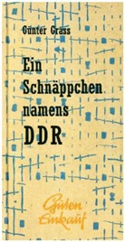 Günter Grass, Siegfried Wittenburg, Claus Lorenzen - Ein Schnäppchen namens DDR