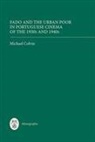 Michael Colvin, Michael (Author) Colvin - Fado and the Urban Poor in Portuguese Cinema of the 1930s and 1940s