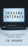 Ed Gruber - Seeking Intimacy