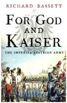 Richard Bassett, Bassett Richard - For God and Kaiser