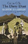 Mairtin O Cadhain, Mairtin O Cadhain, Máirtín Ó Cadhain, O Cadhain Mairtin, Mairtin O. Cadhain, Máirtín Ó. Cadhain... - Dirty Dust