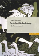 Hans-Jörg Uther - Deutscher Märchenkatalog. Ein Typenverzeichnis