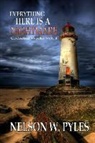 Nelson W. Pyles - Everything Here Is a Nightmare: Collected Works Vol 1
