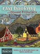 Deanne Fitzpatrick - Rug Hooking With Deanne Fitzpatrick