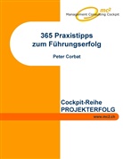 Peter Corbat - 365 Praxistipps zum Führungserfolg