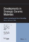 Kriven, Waltraud M. Kriven, Waltraud M. (University of Illinois At Urb Kriven, Waltraud M. Wang Kriven, Thomas Fischer, Soshu Kirihara... - Developments in Strategic Ceramic Materials