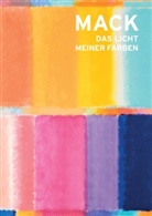 Heinz Mack, Gabriele Holthuis - Heinz Mack: Das Licht meiner Farben