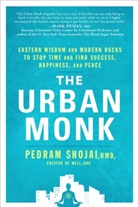 Pedram Shojai - The Urban Monk