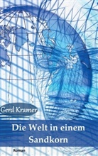 Gerd Kramer, Gerd Kramer - Die Welt in einem Sandkorn