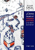 Angel Lucas Jerez, Ángel Lucas Jerez - Excel 2010 - ¿Como sacarle el máximo partido y no morir en el intento?