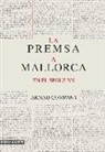 Arnau Company i Mates, Arnau . . . [et al. ] Company i Mates - La premsa a Mallorca en el segle XX