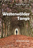 Rainer K. Litz, Rainer Karl Litz - Westerwälder Tango, Großdruck