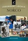 Kevin Bash - Legendary Locals of Norco