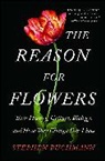 Stephen Buchmann, Stephen L. Buchmann - The Reason for Flowers