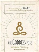 Michelle Goldberg - The Goddess Pose: The Audacious Life of Indra Devi, the Woman Who Helped Bring Yoga to the West (Audio book)