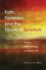 Phyllis A. Bird - Faith, Feminism, and the Forum of Scripture