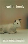Craig Morgan Teicher - Cradle Book