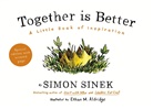 Simon Sinek - Together is Better