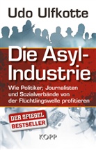Udo Ulfkotte, Udo (Dr.) Ulfkotte - Die Asyl-Industrie