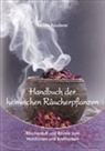 Renate Kauderer - Handbuch der heimischen Räucherpflanzen
