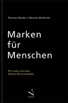 Thoma Harder, Thomas Harder, Nicolas Wüthrich - Marken für Menschen