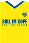 Volker Albus, Carlos Boerner, Uta Brandes, Nils Jockel, Museu f Kunst u Gewerbe Hamburg, Museum f Kunst u Gewerbe Hamburg... - Ball im Kopf