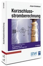 Jürgen Schlabbach, Rolf R. Cichowski, Rolf Rüdiger Cichowski - Kurzschlussstromberechnung