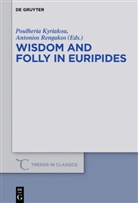Poulheri Kyriakou, Poulheria Kyriakou, Rengakos, Rengakos, Antonios Rengakos - Wisdom and Folly in Euripides