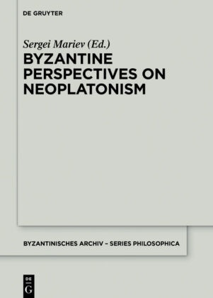 Serge Mariev, Sergei Mariev - Byzantine Perspectives on Neoplatonism