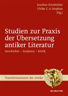 Hartmut Böhme u a, Ulrik C A Stephan, Ulrike C A Stephan, Josefine Kitzbichler, Ulrike Stephan, Ulrike C. A. Stephan - Studien zur Praxis der Übersetzung antiker Literatur