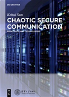 Kehui Sun, Tsinghua University Press - Chaotic Secure Communication