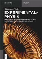 Wolfgan Pfeiler, Wolfgang Pfeiler, Karl Siebinger - Wolfgang Pfeiler: Experimentalphysik - Band 3: Elektrizität, Magnetismus, Elektromagnetische Schwingungen und Wellen