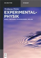 Wolfgan Pfeiler, Wolfgang Pfeiler, Karl Siebinger - Wolfgang Pfeiler: Experimentalphysik - Band 1: Mechanik, Schwingungen, Wellen