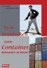 Birte Gräfing, Birte Gräfing, Dirk Heinrichs - Vom Stauhaken zum Container