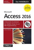 Lorenz Hölscher - Microsoft Access 2016 - Das Handbuch