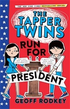 Geoff Rodkey, Rodkey Geoff - The Tapper Twins Run for President