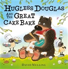 David Melling - Hugless Doulglas and the Great Cake Bake