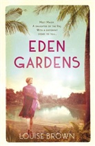 Louise Brown, Brown Louise - Eden Gardens