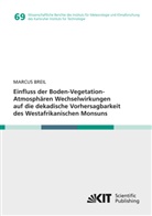 Marcus Breil - Einfluss der Boden-Vegetation-Atmosphären Wechselwirkungen auf die dekadische Vorhersagbarkeit des Westafrikanischen Monsuns