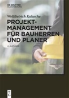 Wolfdietrich Kalusche, K, Dietrich-Alexande Möller (Univ.-Prof. em. Dr.), Dietrich-Alexander Möller (Univ.-Prof. em. Dr.) - Projektmanagement für Bauherren und Planer
