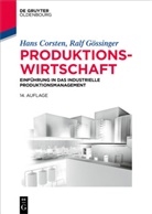 Han Corsten, Hans Corsten, Ralf Gössinger - Produktionswirtschaft