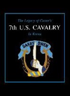 Edward L. Daily, Turner Publishing, Turner Publishing - The Legacy of Custer's 7th U.S. Cavalry in Korea
