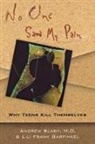 Lili Frank Garfinkel, Andrew E Slaby, Andrew E. Slaby - No One Saw My Pain
