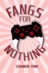 Shannon Ryan - Fangs for Nothing