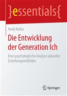 Heidi Keller - Die Entwicklung der Generation Ich