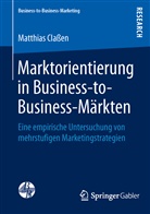 Matthias Claßen - Marktorientierung in Business-to-Business-Märkten